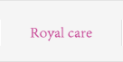 Royal care